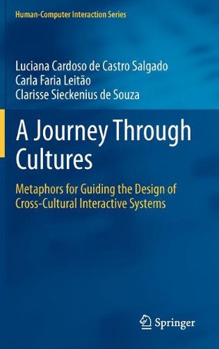 Journey Through Cultures Metaphors for Guiding the Design of Cross-Cultural Interactive Systems  2013 9781447141136 Front Cover