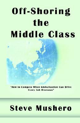 OffShoring the Middle Class Managing Whi N/A 9781589399136 Front Cover