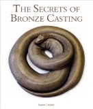 Secrets of Bronze Casting   2012 9781847974136 Front Cover