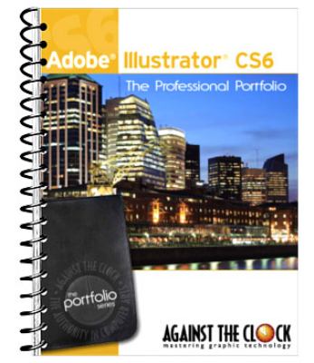 Adobe Illustrator CS6 The Professional Portfolio Series N/A 9781936201136 Front Cover