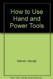 How to Use Hand and Power Tools Reprint  9780064634137 Front Cover
