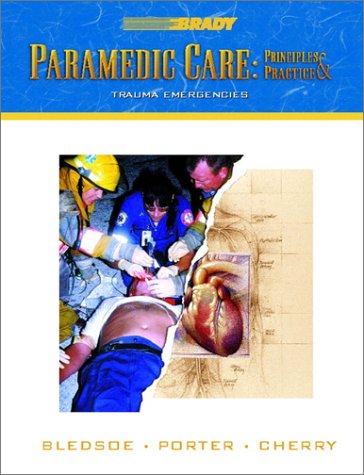 Paramedic Care Principles Practice, Trauma Emergencies  2001 9780130216137 Front Cover