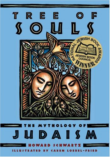 Tree of Souls The Mythology of Judaism  2007 9780195327137 Front Cover