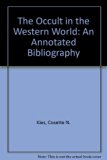 Occult in the Western World : An Annotated Bibliography N/A 9780208021137 Front Cover