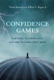 Confidence Games Lawyers, Accountants, and the Tax Shelter Industry  2014 9780262027137 Front Cover