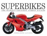 Superbikes : The World's Top Performance Machines  2004 9780439717137 Front Cover