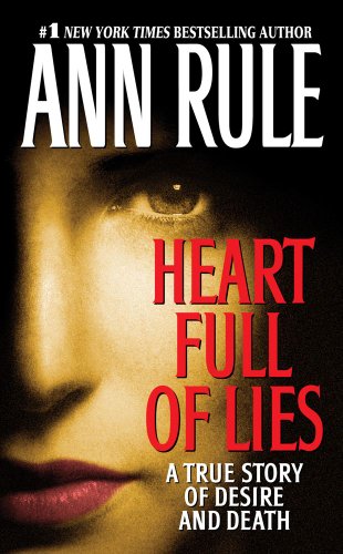 Heart Full of Lies A True Story of Desire and Death  2003 9780743410137 Front Cover