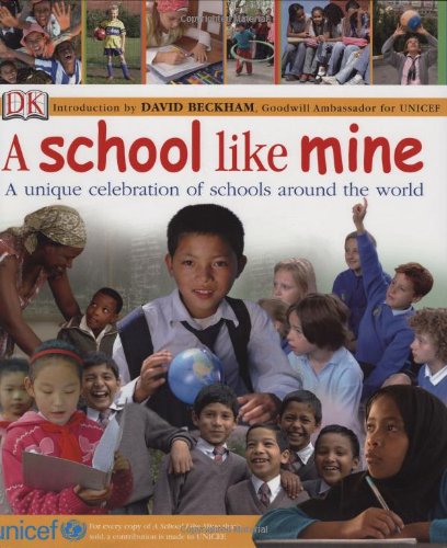 A School Like Mine A Unique Celebration of Schools Around the World N/A 9780756629137 Front Cover