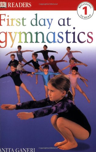 DK Readers L1: First Day at Gymnastics   2002 9780789485137 Front Cover