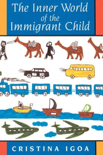 Inner World of the Immigrant Child   1995 9780805880137 Front Cover