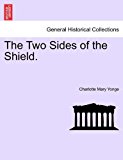 Two Sides of the Shield, Volume 2  N/A 9781241364137 Front Cover