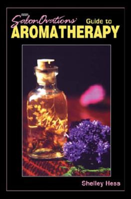 SalonOvations' Guide to Aromatherapy  2nd 1996 (Revised) 9781562533137 Front Cover