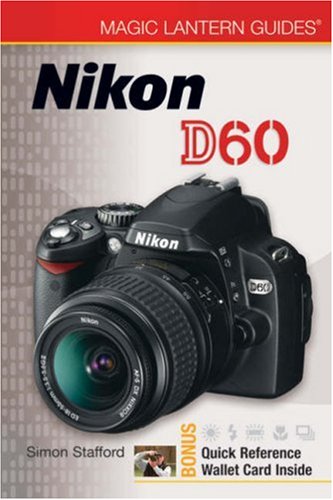 Magic Lantern Guides: Nikon D60   2009 9781600594137 Front Cover