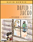 David e Jacko O Zelador e a Serpente (South American Portuguese Edition) N/A 9781922159137 Front Cover