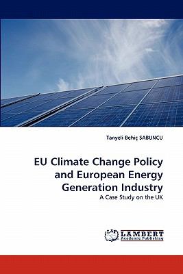 Eu Climate Change Policy and European Energy Generation Industry N/A 9783844314137 Front Cover