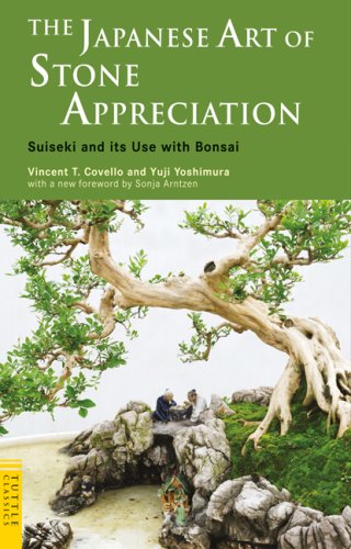 Japanese Art of Stone Appreciation Suiseki and Its Use with Bonsai  2009 9784805310137 Front Cover