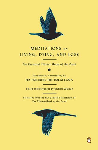 Meditations on Living, Dying, and Loss The Essential Tibetan Book of the Dead N/A 9780143118138 Front Cover