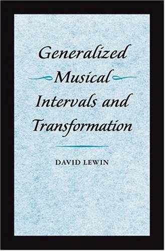 Generalized Musical Intervals and Transformations   2007 9780195317138 Front Cover