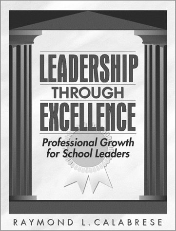 Leadership Through Excellence Professional Growth for School Leaders  2000 9780205306138 Front Cover