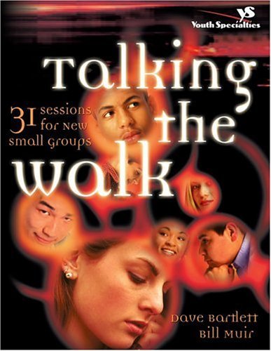 Talking the Walk 31 Sessions for New Small Groups  2000 9780310233138 Front Cover