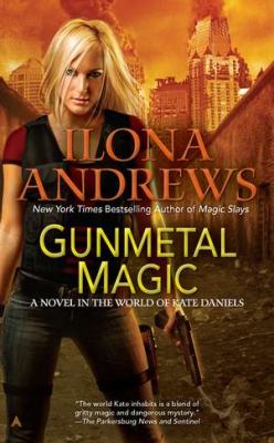 Gunmetal Magic A Novel in the World of Kate Daniels N/A 9780425256138 Front Cover