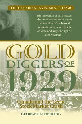 Gold Diggers of 1929 Canada and the Great Stock Market Crash 7th 2004 9780470834138 Front Cover