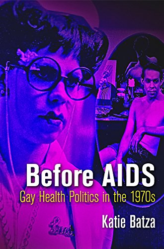Before AIDS Gay Health Politics in The 1970s  2018 9780812250138 Front Cover