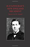 H. P. Lovecraft: New England Decadent  N/A 9781492176138 Front Cover