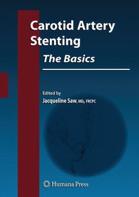 Carotid Artery Stenting The Basics  2009 9781603273138 Front Cover