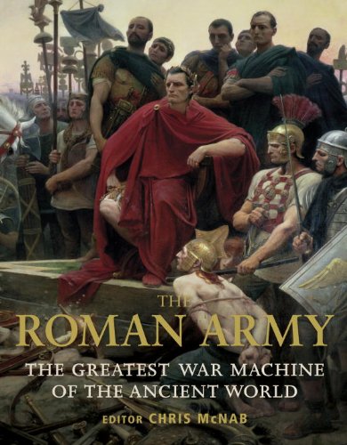 Roman Army The Greatest War Machine of the Ancient World  2012 9781849088138 Front Cover
