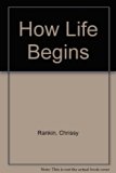 How Life Begins A Look at Birth and Care in the Animal World  1984 9780001950139 Front Cover