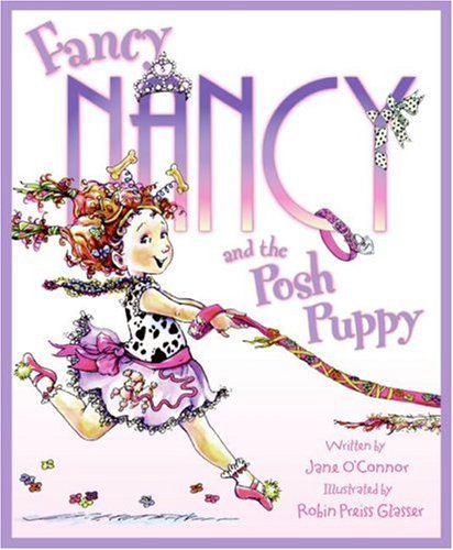 Fancy Nancy and the Posh Puppy   2007 9780060542139 Front Cover