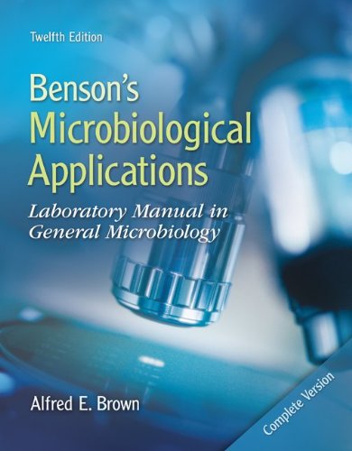 Benson's Microbiological Applications Complete Version  12th 2012 9780077302139 Front Cover
