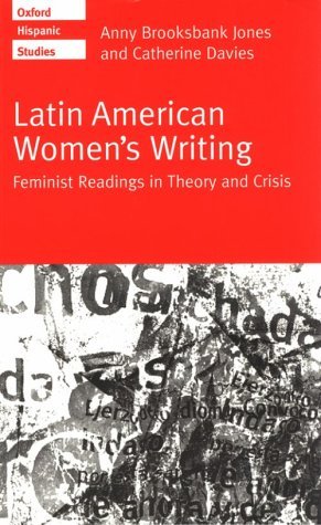 Latin American Women's Writing Feminist Readings in Theory and Crisis  1996 9780198715139 Front Cover