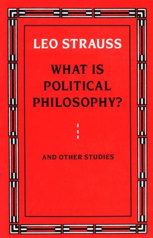 What Is Political Philosophy? and Other Studies   1988 9780226777139 Front Cover