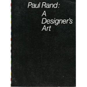 Paul Rand : A Designer's Art  1985 9780300042139 Front Cover