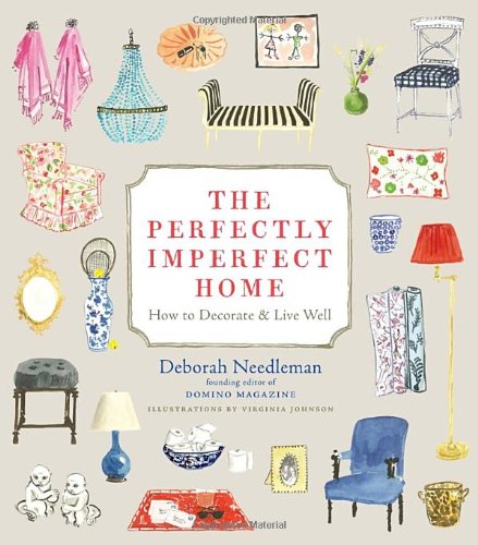 Perfectly Imperfect Home How to Decorate and Live Well  2011 9780307720139 Front Cover