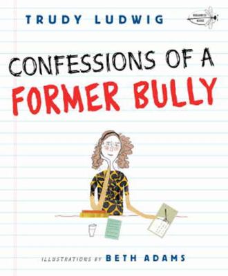 Confessions of a Former Bully   2012 9780307931139 Front Cover