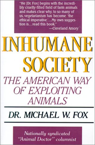 Inhumane Society The American Way of Exploiting Animals N/A 9780312302139 Front Cover