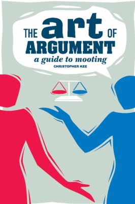 Art of Argument A Guide to Mooting  2006 9780521685139 Front Cover