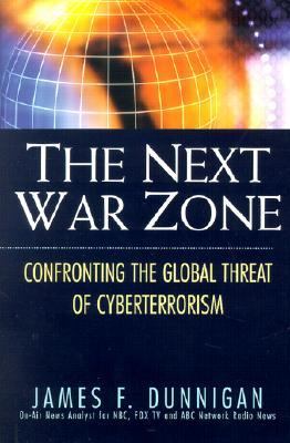 Next War Zone Confronting the Global Threat of Cyberterrorism  2003 9780806524139 Front Cover