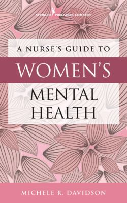 Nurse's Guide to Women's Mental Health   2012 9780826171139 Front Cover