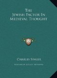 Jewish Factor in Medieval Thought  N/A 9781169710139 Front Cover