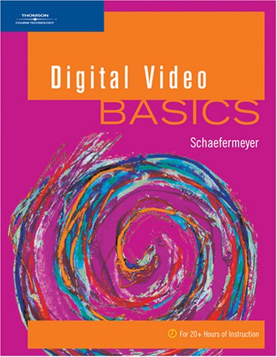 Digital Video BASICS   2008 9781418865139 Front Cover
