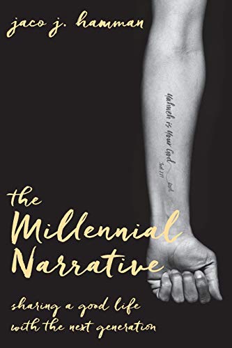 Millennial Narrative Sharing a Good Life with the Next Generation  2019 9781501839139 Front Cover