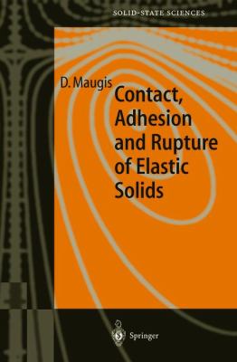 Contact, Adhesion and Rupture of Elastic Solids   2000 9783540661139 Front Cover