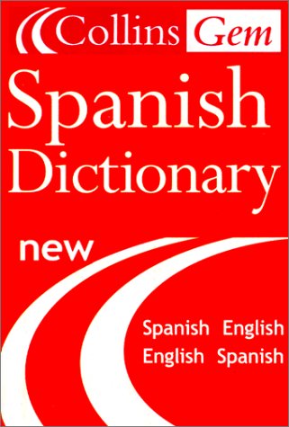 Collins Gem Spanish Dictionary, 5th Edition  5th 2001 9780004724140 Front Cover