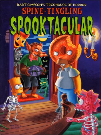 Bart Simpson's Treehouse of Horror Spine-Tingling Spooktacular   2001 9780060937140 Front Cover