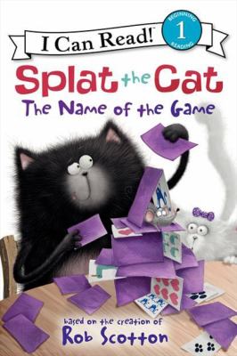 Splat the Cat: the Name of the Game  N/A 9780062090140 Front Cover
