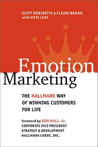 Emotion Marketing: the Hallmark Way of Winning Customers for Life   2001 9780071364140 Front Cover